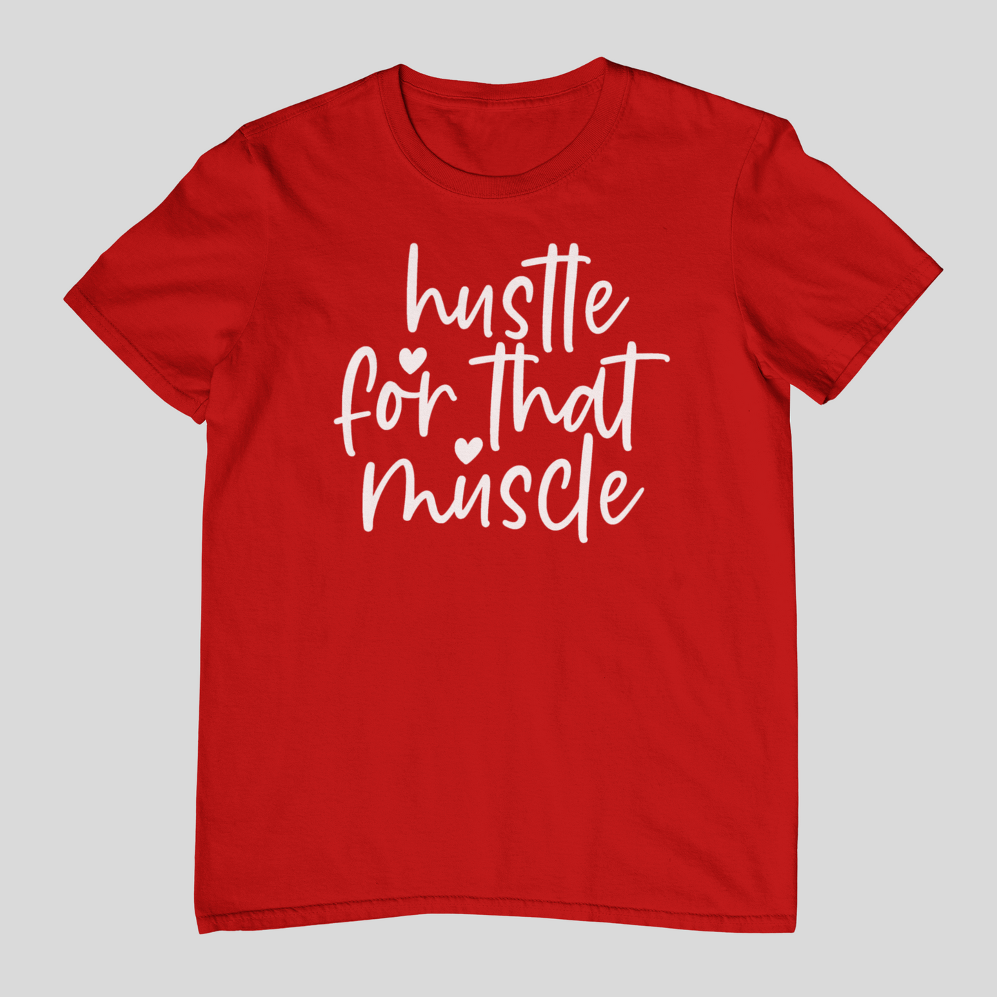 Hustle For That Muscle | Women Tee