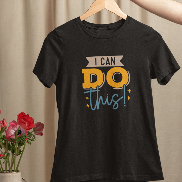 0E- I Can Do This | women Tee