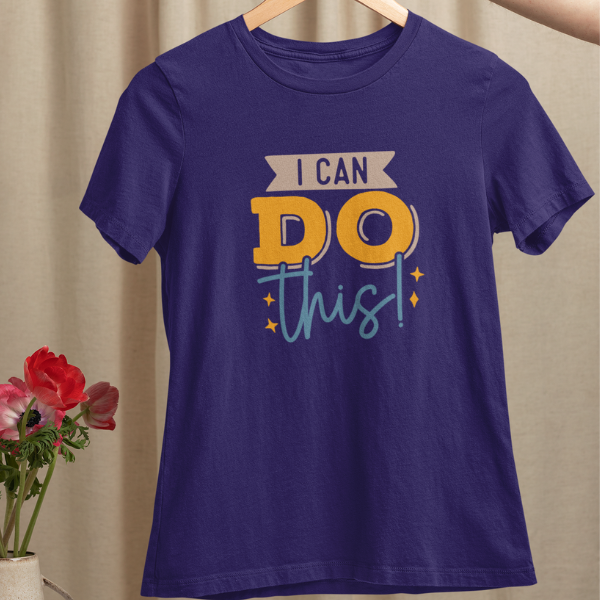 0E- I Can Do This | women Tee