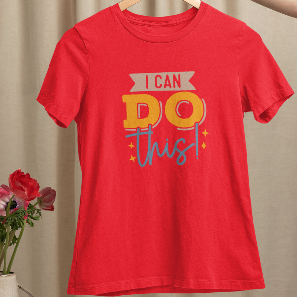 0E- I Can Do This | women Tee