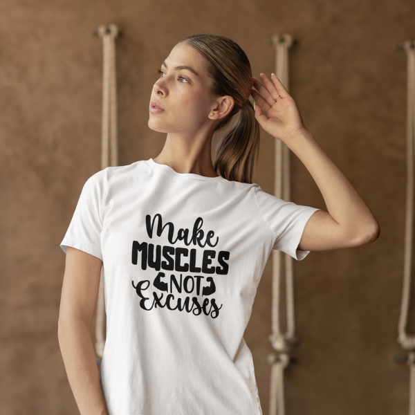 Make Muscles Not Excuses | Women Tee