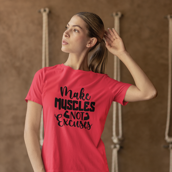 Make Muscles Not Excuses | Women Tee