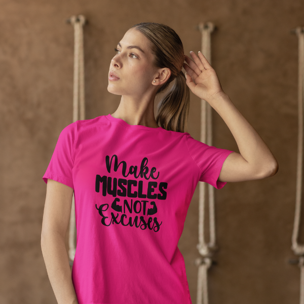 Make Muscles Not Excuses | Women Tee