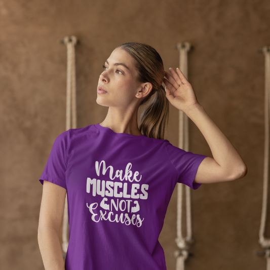 Make Muscles Not Excuses | Women Tee